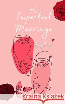 The Imperfect Marriage Jessy J?nes 9789916756614 Book Fairy Publishing