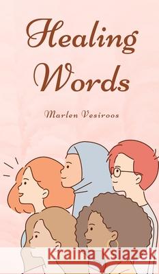 Healing Words Marlen Vesiroos 9789916756744 Book Fairy Publishing