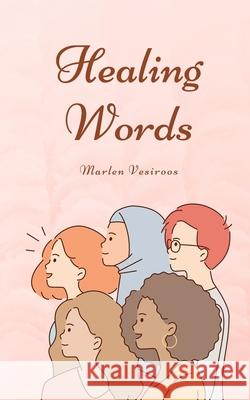 Healing Words Marlen Vesiroos 9789916756751 Book Fairy Publishing