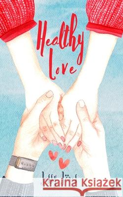 Healthy Love Jessy J?nes 9789916756812 Book Fairy Publishing