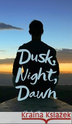 Dusk, Night, Dawn Meelis Maurus 9789916759028 Book Fairy Publishing