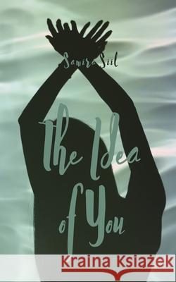 The Idea Of You Samira Siil 9789916759134 Book Fairy Publishing