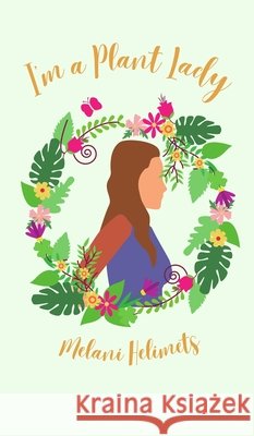I'm a Plant Lady Melani Helimets 9789916759486