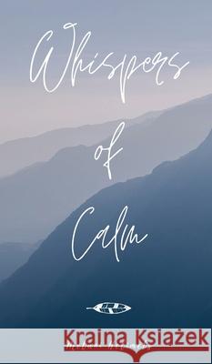 Whispers of Calm Melani Helimets 9789916759646 Book Fairy Publishing