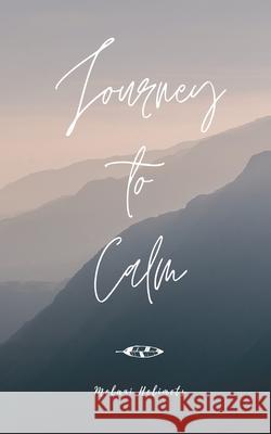 Journey to Calm Melani Helimets 9789916759677 Book Fairy Publishing