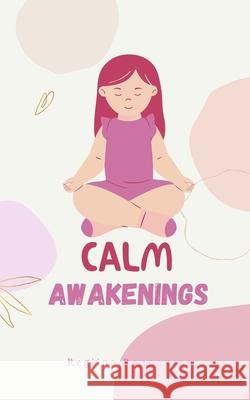 Calm Awakenings Regiina Rannaveer 9789916759790 Book Fairy Publishing