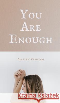 You Are Enough Marlen Vesiroos 9789916759868 Book Fairy Publishing