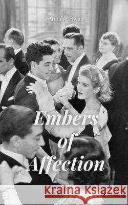 Embers of Affection Annabel Swan 9789916759950 Book Fairy Publishing