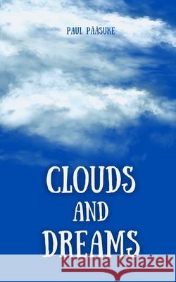 Clouds and Dreams Paul P??suke 9789916763230 Book Fairy Publishing