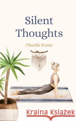Silent Thoughts Claudia Kuma 9789916763735 Book Fairy Publishing
