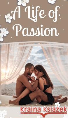 A Life of Passion Isabella Ilves 9789916763940 Book Fairy Publishing