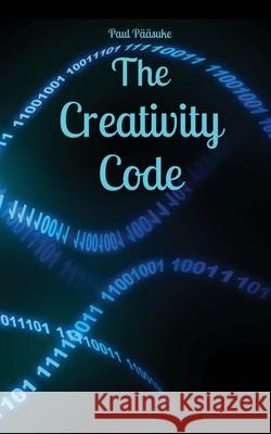 The Creativity Code Paul P??suke 9789916763971 Book Fairy Publishing
