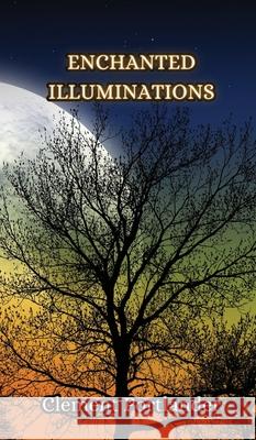Enchanted Illuminations Clement Portlander 9789916850015 Creative Arts Management Ou