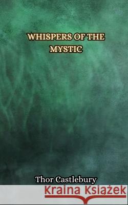 Whispers of the Mystic Thor Castlebury 9789916850275