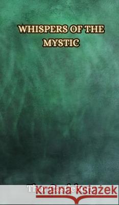 Whispers of the Mystic Thor Castlebury 9789916850282