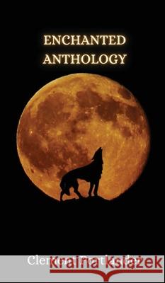 Enchanted Anthology Clement Portlander 9789916850312 Creative Arts Management Ou