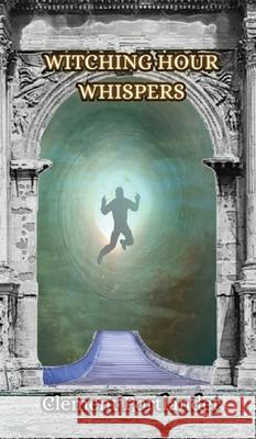 Witching Hour Whispers Clement Portlander 9789916850633 Creative Arts Management Ou