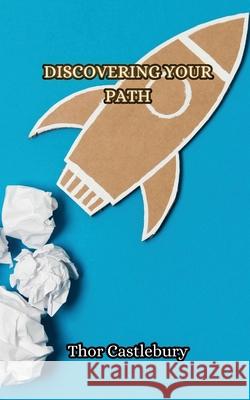 Discovering Your Path Thor Castlebury 9789916852866