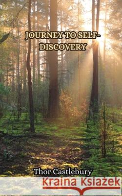 Journey to Self-Discovery Thor Castlebury 9789916853405 Creative Arts Management Ou