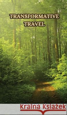 Transformative Travel Tim Wood 9789916853672 Creative Arts Management Ou