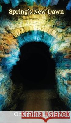 Spring's New Dawn Clement Portlander 9789916856864 Creative Arts Management Ou