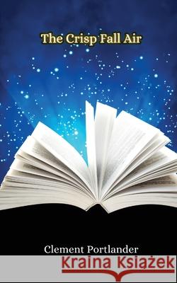 The Crisp Fall Air Portlander 9789916856895 Creative Arts Management Ou