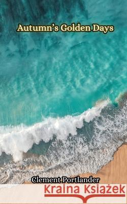 Spring's Gentle Breezes Clement Portlander 9789916857199 Creative Arts Management Ou