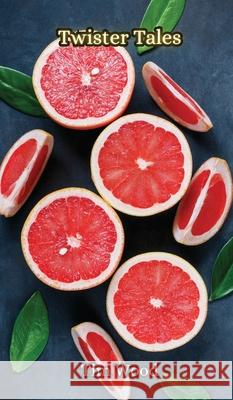 Twister Tales Tim Wood 9789916858288 Creative Arts Management Ou