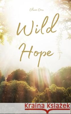 Wild Hope Olivia Orav 9789916860458 Swan Charm Publishing