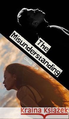 The Misunderstanding Olivia Oja 9789916860885 Swan Charm Publishing