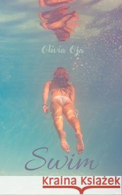 Swim Olivia Oja 9789916860977 Swan Charm Publishing