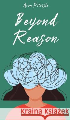 Beyond Reason Aron Pilviste 9789916861448