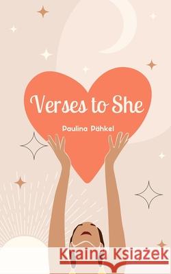 Verses to She Paulina P?hkel 9789916861653 Swan Charm Publishing