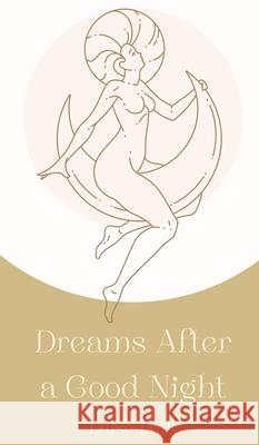 Dreams After a Good Night Luise Luik 9789916861684 Swan Charm Publishing