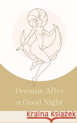 Dreams After a Good Night Luise Luik 9789916861691 Swan Charm Publishing