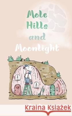 Mole Hills and Moonlight Olivia Orav 9789916861837 Swan Charm Publishing