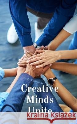 Creative Minds Unite Kaido V?inam?e 9789916862476 Swan Charm Publishing