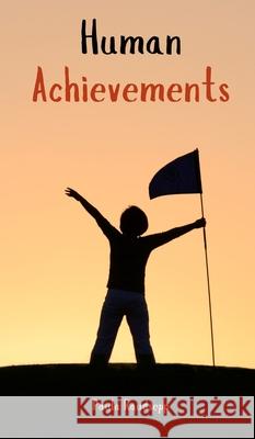 Human Achievements Paula Raudsepp 9789916862568 Swan Charm Publishing