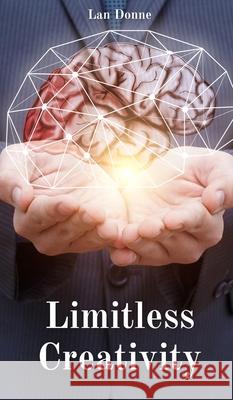 Limitless Creativity Lan Donne 9789916862803 Swan Charm Publishing