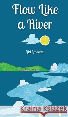 Flow Like a River Liisi Lendorav 9789916863435