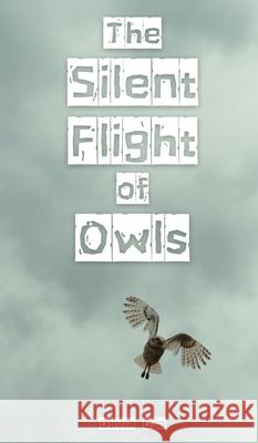 The Silent Flight of Owls Olivia Oja 9789916863572 Swan Charm Publishing