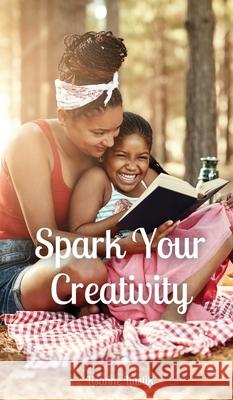 Spark Your Creativity Lisanne Liustik 9789916870044