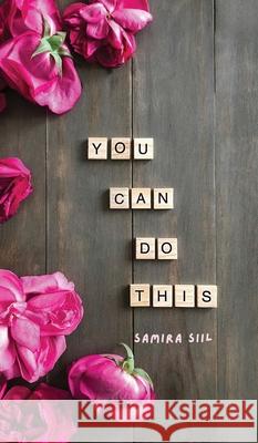 You Can Do This Samira Siil 9789916870389 Book Fairy Publishing