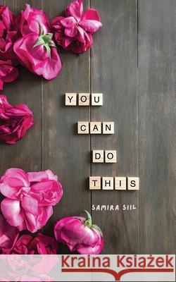 You Can Do This Samira Siil 9789916870396 Book Fairy Publishing