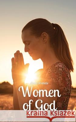 Women of God Anett Arumets 9789916870419 Book Fairy Publishing