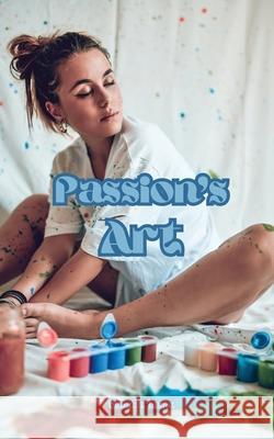 Passion's Art Claudia Kuma 9789916870631 Book Fairy Publishing