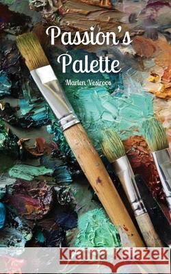 Passion's Palette Marlen Vesiroos 9789916870877 Book Fairy Publishing