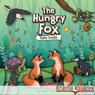 The Hungry Fox 2: Tasty Treats Cole Adams Cole Adams 9789920383875