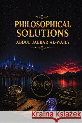 Philosophical Solutions Abdul Jabbar Al-Waily 9789922295046