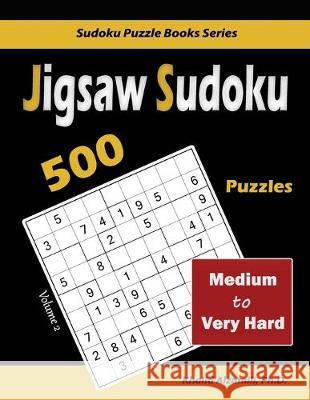 Jigsaw Sudoku: 500 Medium to Very Hard Khalid Alzamili 9789922636177